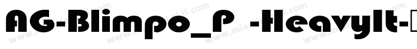 AG-Blimpo_P -HeavyIt字体转换